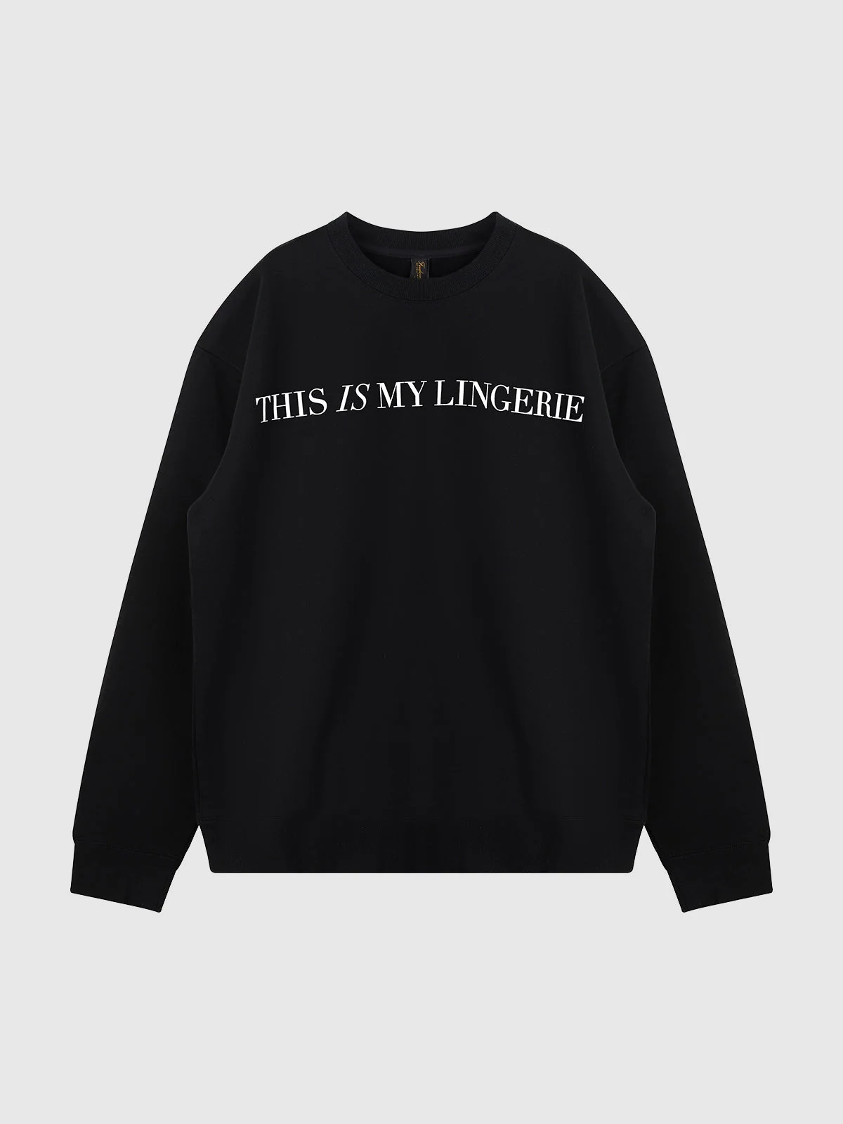 This Is My Lingerie Long Sleeve Crew Sweatshirt Black White